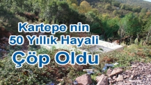 Kartepe nin 50 Yıllık Hayali Çöp Oldu