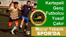 Kartepeli Çakır Yeni Takımın Mucur Yabanlı Spor da