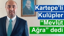 Kartepeli Kulüpler Mevlüt Ağra Dedi