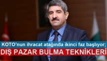 KOTO’nun ihracat atağında ikinci faz başlıyor; DIŞ PAZAR BULMA TEKNİKLERİ