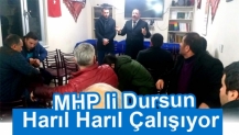 MHP li Dursun Harıl Harıl Çalışıyor