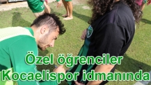 Özel öğrenciler Kocaelispor idmanında