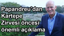 Papandreu’dan Kartepe Zirvesi öncesi önemli açıklama