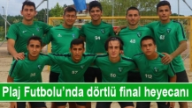 Plaj Futbolu’nda dörtlü final heyecanı