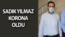 SADIK YILMAZ KORONA OLDU İL KONGRESİNE KATILAMAYACAK