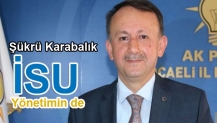 Şükrü Karabalık İSU Yönetimin de