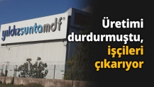 Üretimi durdurmuştu, işçileri çıkarıyor