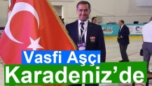 Vasfi Aşçı ,Karadeniz’de