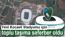 Yeni Kocaeli Stadyumu için toplu taşıma seferber oldu