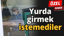 Yurda girmek istemediler