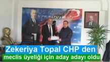 Zekeriya Topal CHP den meclis üyeliği için aday adayı oldu