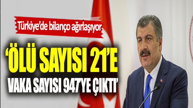 Türkiyede korona virüs kaynaklı ölümler 21e çıktı