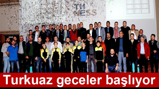 Turkuaz geceler başlıyor