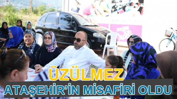 ÜZÜLMEZ ATAŞEHİR’İN MİSAFİRİ OLDU