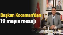 Başkan Kocaman’dan 19 mayıs mesajı